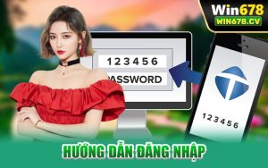 Hướng Dẫn Đăng Nhập Win678